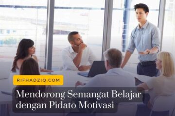 Mendorong Semangat Belajar dengan Pidato Motivasi