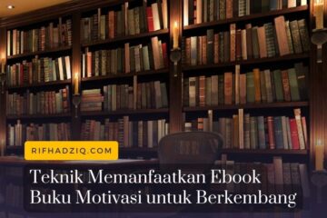 Teknik Memanfaatkan Ebook Buku Motivasi untuk Berkembang