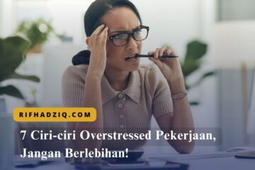 7 Ciri-ciri Overstressed Pekerjaan, Jangan Berlebihan!