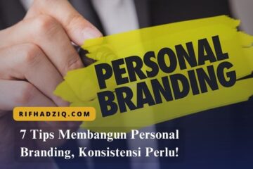 7 Tips Membangun Personal Branding, Konsistensi Perlu!