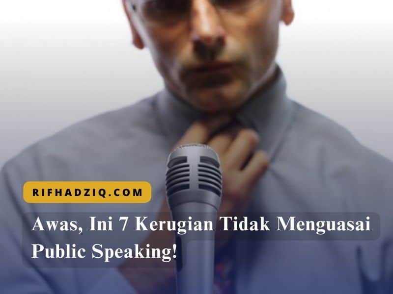 Awas, Ini 7 Kerugian Tidak Menguasai Public Speaking!