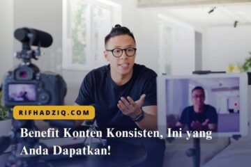 Benefit Konten Konsisten, Ini yang Anda Dapatkan!