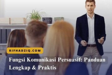 Fungsi Komunikasi Persuasif Panduan Lengkap & Praktis