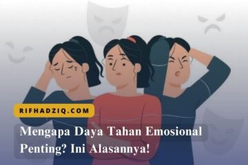 Mengapa Daya Tahan Emosional Penting Ini Alasannya!