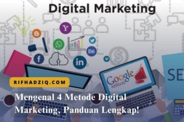 Mengenal 4 Metode Digital Marketing, Panduan Lengkap!