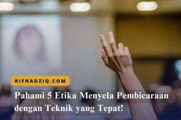 Pahami 5 Etika Menyela Pembicaraan dengan Teknik yang Tepat!