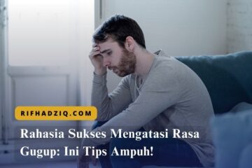 Rahasia Sukses Mengatasi Rasa Gugup Ini Tips Ampuh!