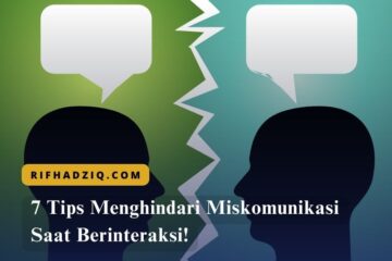 7 Tips Menghindari Miskomunikasi Saat Berinteraksi!