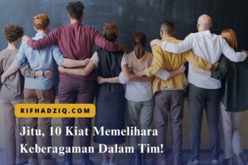 Jitu, 10 Kiat Memelihara Keberagaman Dalam Tim!