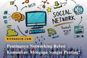 Pentingnya Networking Relasi Komunitas Mengapa Sangat Penting
