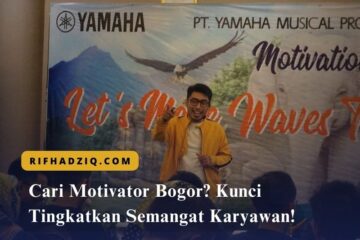 Cari Motivator Bogor Kunci Tingkatkan Semangat Karyawan!
