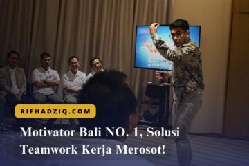 Motivator Bali NO. 1, Solusi Teamwork Kerja Merosot!