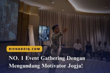 NO. 1 Event Gathering Dengan Mengundang Motivator Jogja!